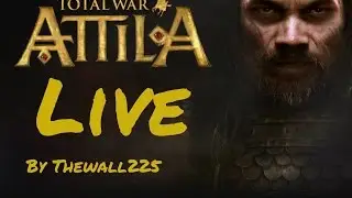 TheWall225 Live Stream su Total War: Attila - Vediamo Sto Unno