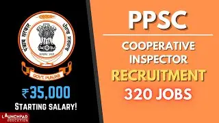 PPSC Cooperative Inspector Recruitment 2021 | 320 Posts | Exam Pattern, Age, Eligibility, Syllabus