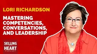 Mastering Competencies, Conversations, and Leadership featuring Lori Richardson