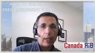 How to fill our Free Assessment Form for Canadian Immigration