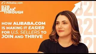 How Alibaba.com is Making it Easier for U.S Sellers to Thrive