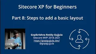 Part 8: Sitecore - Steps to Create a Basic layout