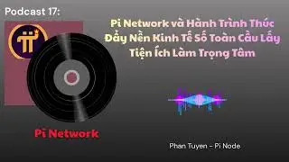Pi Network v&agrave; H&agrave;nh Tr&igrave;nh th&uacute;c đẩy Nền kinh tế số To&agrave;n Cầu lấy Tiện &Iacute;ch V&agrave; Con Người l&agrave;m Trọng T&acirc;m