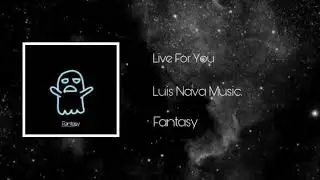 Luis Nava - Live For You
