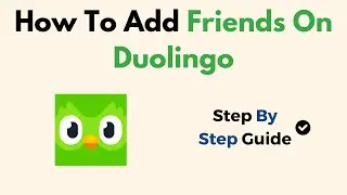 How To Add Friends On Duolingo