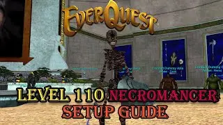 Level 110 Necromancer Setup - Everquest Guide
