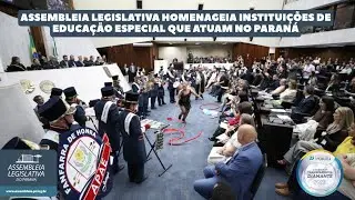 Assembleia Legislativa homenageia institui&ccedil;&otilde;es de educa&ccedil;&atilde;o especial que atuam no Paran&aacute;