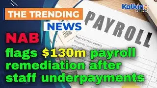 NAB flags $130m payroll remediation after staff underpayments