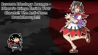 [東方/Touhou Arrangement] !There's Cringe Inside Your Closets!! The Anti-Norm Breakthrough!!!