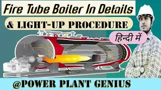 &ldquo;Fire Tube Boiler Working, Mountings & Lit Up Procedure | Step by Step Explanation&rdquo;