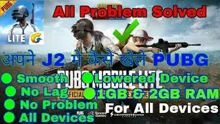 How to play pubg lite on J26 & J2Pro || Any Android Devices || All Problem solved