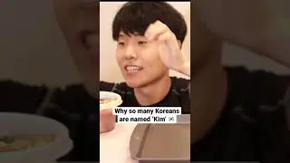 Disguisedtoast explains why so many Koreans are named &lsquo;Kim&rsquo; #shorts