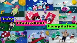 Baby Photoshoot Compilation Part 1! - DIY - Photoshoot ideas at home!