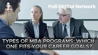 Types of MBA Programs: Which One Fits Your Career Goals?