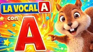 Las Vocales A E I O U  | La Vocal A 🅰️  | Video Infantil
