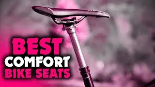 Top 5 Best Comfort Bike Seats Reviewed