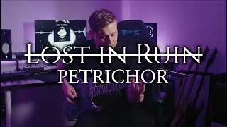 LOST IN RUIN - Petrichor (Guitar Playthrough)