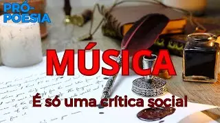 M&uacute;sica: &Eacute; s&oacute; uma cr&iacute;tica social