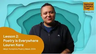 West Yorkshire Poetry Week 2024 Lesson 2/ Day 2 - Lauren Kara