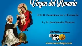 VIRGEN DEL ROSARIO. Con Acordes.- Juan Morales Montero/NUEVOTRIGO