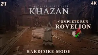 The First Berserker: Khazan -Hardcore Walkthrough PART 21  [ PC 4K 60 FPS ] - No Commentary