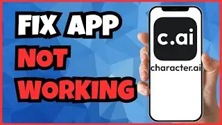 Character AI App Not Working? Here's the Ultimate Fix! | Step-by-Step Guide