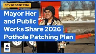 Mayor Her and Public Works Demonstrate New Equipment and Share 2026 Pothole Patching Plan