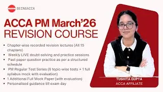 ACCA PM Revision Course March 2026 by Tushita Gupta | BeingACCA