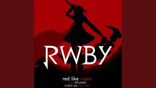 RWBY - Red Like Roses Remix