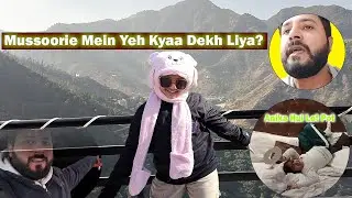 Mussoorie Mein Yeh Kyaa Dekh Liya?? 😲🙀