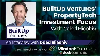 BuiltUp Ventures' PropertyTech Investment Focus, With Oded Eliashiv
