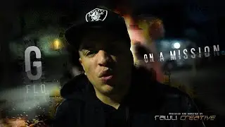 G Flo - On A Mission