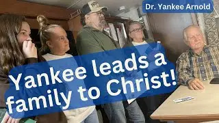 Yankee Leading a Family to Christ | Dr. Ralph Yankee Arnold |