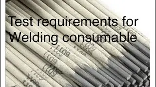 Test Requirements for Welding Consumables