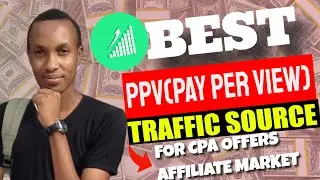 How To Choose PPV (Pay Per View) Network Traffic Source For CPA Offers In Maxbounty For 2024