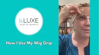 Secure & Confident! How I Use My Wig Grip