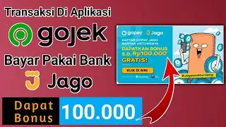 EVENT BANK DIGITAL JAGO X GOJEK DAPAT BONUS 100 RIBU