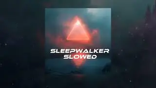 Sleepwalker slowed @myfav11