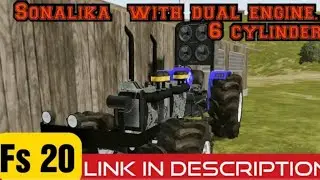 FS 20 Indian Sonalika tractor mod / with dual engine / max power / full modified / download link