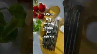 7 Must Have Painting Brushes 😍✨ #shorts #art #painting #youtubeshorts #paintingideas #artandcraft