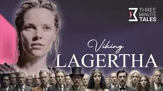 Lagertha – The Shieldmaiden of the North | Three Minute Tales