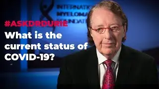 What is the status of COVID-19 in the U.S. and the impact on multiple myeloma patients?