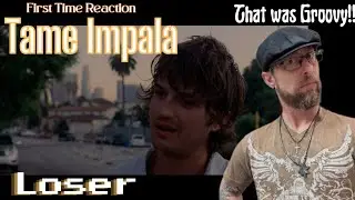Tame Impala + Loser (Metal Guy's First Ever Listen/Reaction) That was A Groove!!🔥👊