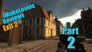 Exit 2 - HL2 Ep2 Mod Review - Part 2