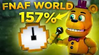 ПРОШЁЛ FNAF WORLD НА 157%