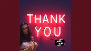 Thank You (Club Edit)