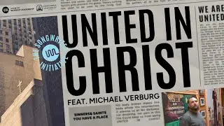 The Songwriter Initiative - United in Christ [OFFICIAL VIDEO] feat. Michael Verburg