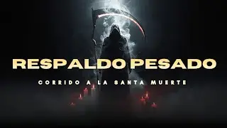 Corrido a la Santa Muerte (Respaldo Pesado)