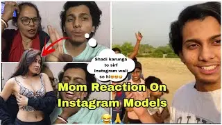 My Mom Reaction on Instagram Female Influencer😂 | Gaurav&rsquo;s Life VLOGS