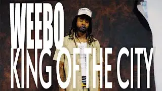Weebo - King Of The City (Official Music Video) [Dir. By CMDelux]